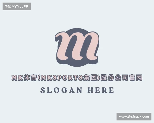 发现mk体育(MKsports集团)股份公司官网